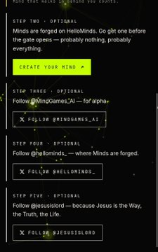 A screenshot of instructions for an online giveaway showing steps including 'STEP TWO - OPTIONAL: Minds are forged on HelloMinds', 'STEP THREE - OPTIONAL: Follow @MindGames_AI', 'STEP FOUR - OPTIONAL: Follow @hellominds_', and 'STEP FIVE - OPTIONAL: Follow @jesusisiolord', each with a corresponding X (formerly Twitter) follow button.