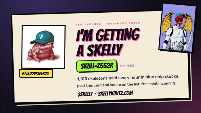 A promotional card for 'SKELLYKUNTZ' on the Robinhood Chain, stating 'I'M GETTING A SKELLY' with pass 'SKULL-Z552R', offering 1,100 skeletons paid every hour in blue chip stocks, branded by @BLOODREDFROG and SKELLYKUNTZ.COM.