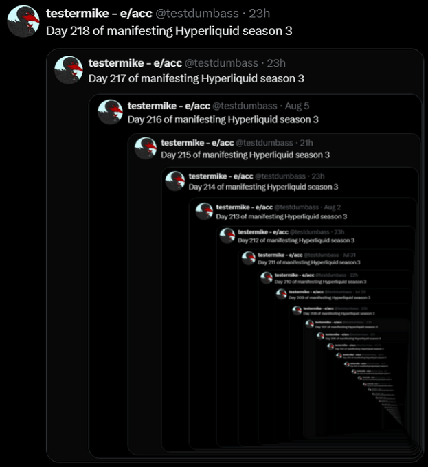 A recursive meme shows nested Twitter/X posts from "testermike - e/acc @testdumbass," each displaying consecutive daily messages counting down from "Day 218 of manifesting Hyperliquid season 3" through previous days, creating an infinite spiral effect.