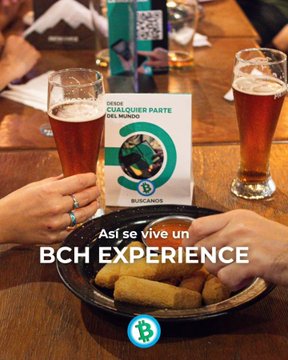 A promotional image shows two people at a table with beer glasses and food, featuring text 'SER CUALQUIER PARTE DEL MUNDO', 'BUNCANOS', 'Así se vive un BCH EXPERIENCE', and a Bitcoin Cash logo.