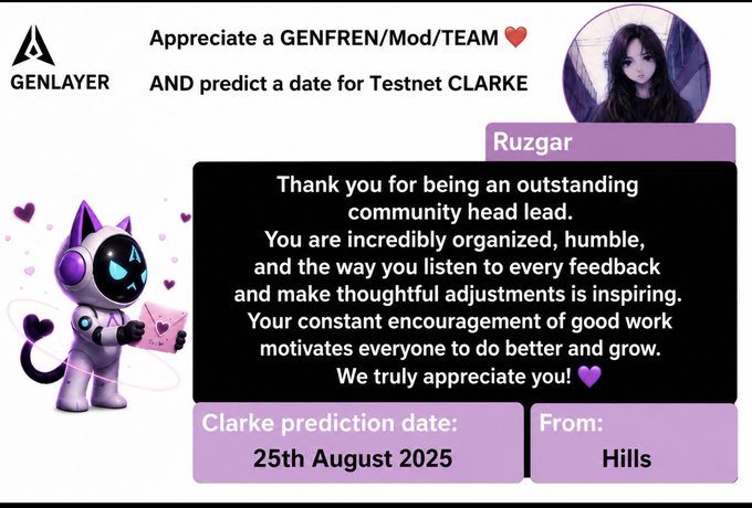 A GENLAYER appreciation graphic featuring a purple cat-like mascot and a photo of a community head named Ruzgar, with a Clarke testnet prediction date of 25th August 2025, sent by Hills.