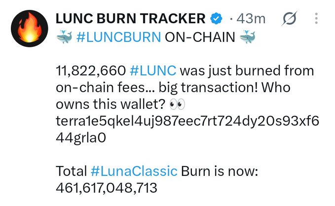 A tweet from “LUNC BURN TRACKER” says 11,822,660 #LUNC was burned from on-chain fees and lists a total #LunaClassic burn of 461,617,048,713.