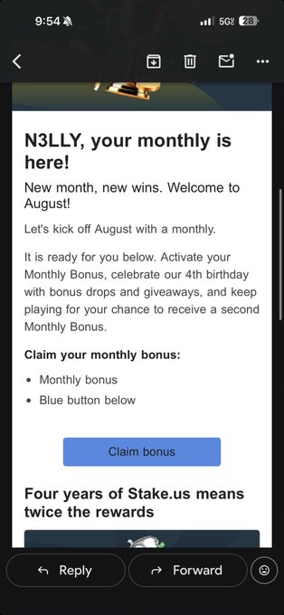 A screenshot of an email from Stake.us addressed to "N3LLY" announcing that their monthly bonus is ready for August, celebrating the platform's 4th birthday with bonus drops, giveaways, and a chance at a second monthly bonus. A "Claim bonus" button is visible, matching the post's excitement about Stake US's birthday celebrations and promotional giveaways.