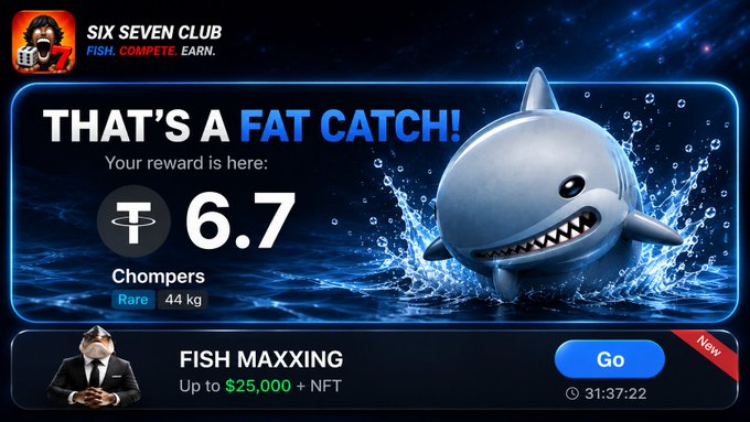 A digital advertisement for 'SIX SEVEN CLUB' displaying a fat shark with the text 'THAT'S A FAT CATCH! Your reward is here: 6.7 Chompers, Rare, 44 kg' and a 'FISH MAXXING' section.