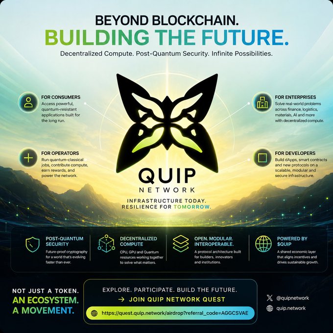 A promotional graphic for QUIP Network featuring a butterfly logo with the tagline "Beyond Blockchain. Building the Future." and highlighting its post-quantum security, decentralized compute, and modular architecture, alongside an airdrop link (https://quest.quip.network/airdrop?referral_code=AGGCSVAE) for users to join the "Quip Network Quest," which ties to the post's message about paying early attention to forward-looking crypto projects like @quipnetwork.