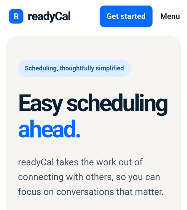A webpage screenshot for 'readyCal' featuring a 'Get started' button and headline 'Easy scheduling ahead.' with the tagline 'Scheduling, thoughtfully simplified'.