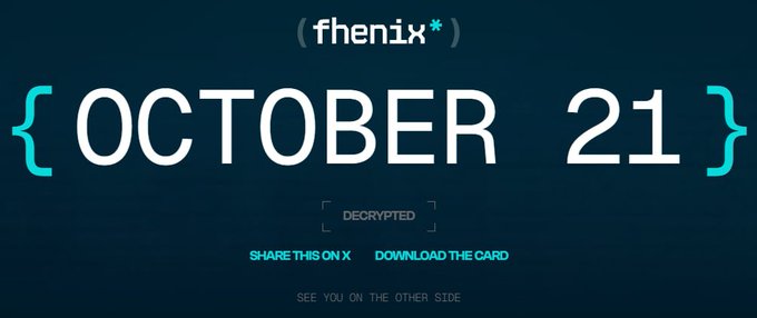 A dark teal graphic displays the text '(fhenix*) {OCTOBER 21}' with smaller text reading 'DECRYPTED', 'SHARE THIS ON X', 'DOWNLOAD THE CARD', and 'SEE YOU ON THE OTHER SIDE'.