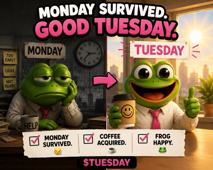 The image is a split-panel meme featuring an exhausted frog on the left labeled "MONDAY" looking defeated at his desk, with signs reading "TOO EARLY," "UGH," and "NOT READY," alongside a "HELP" mug. On the right, the same frog appears bright and cheerful under a "TUESDAY" banner, holding a smiley-face coffee cup and giving a thumbs up, with checkmarked captions "MONDAY SURVIVED," "COFFEE ACQUIRED," and "FROG HAPPY" leading to the "$TUESDAY" tag at the bottom—perfectly matching the post's playful Monday-to-Tuesday transformation narrative.