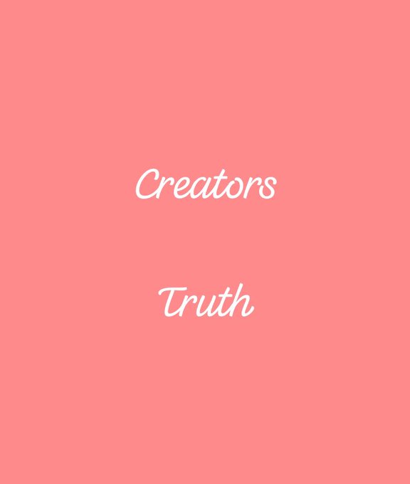 The image features a pink background with the words "Creators" and "Truth" written in white cursive script, stacked vertically. It visually reinforces the post's theme by highlighting the contrast between content creators and the honest reality behind their shifting loyalties and opinions.