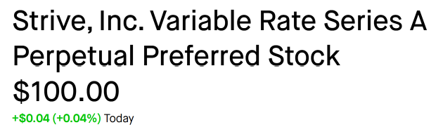 A stock information display showing "Strive, Inc. Variable Rate Series A Perpetual Preferred Stock" at $100.00 with a gain of +$0.04 (+0.04%) today.