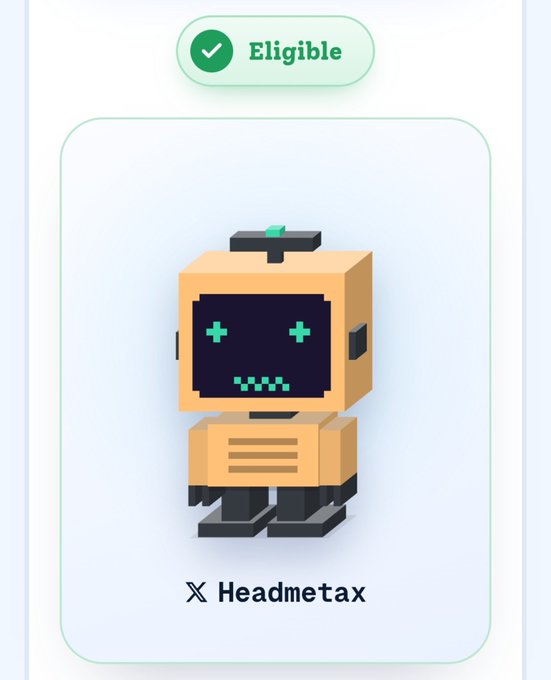 An 'Eligible' status card displays a pixel-art style tan robot with green eyes and a digital smile, labeled 'X Headmetax' below the character.