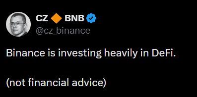 A tweet from CZ Binance (@cz_binance) stating "Binance is investing heavily in DeFi. (not financial advice)." The post aligns with the caption by showing CZ's public endorsement of Binance's DeFi investment, reinforcing the bullish sentiment linking Binance to DeFi.