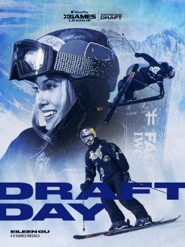 A promotional poster features Eileen Gu in skiing gear with "X GAMES LEAGUE DRAFT" and "DRAFT DAY" text, alongside images of skiers in action, perfectly capturing the anticipation of "winter is coming."