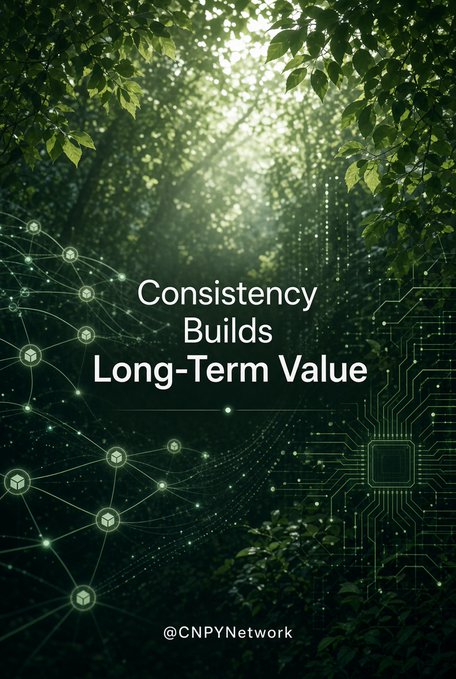 A graphic featuring a forest background overlaid with network nodes and the text 'Consistency Builds Long-Term Value' by @CNPYNetwork.