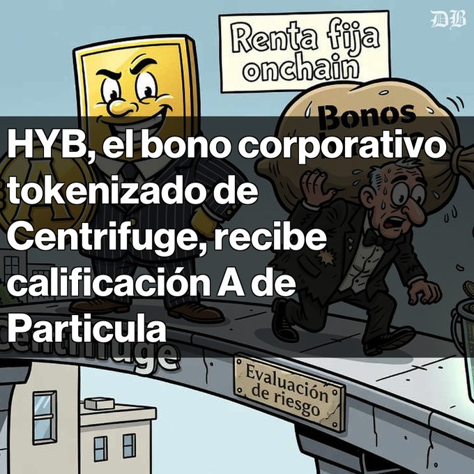 A cartoon illustration about HYB, the tokenized corporate bond from Centrifuge, receiving an A rating from Particula, with text reading 'Renta fija onchain' and 'HYB, el bono corporativo tokenizado de Centrifuge, recibe calificación A de Particula'.
