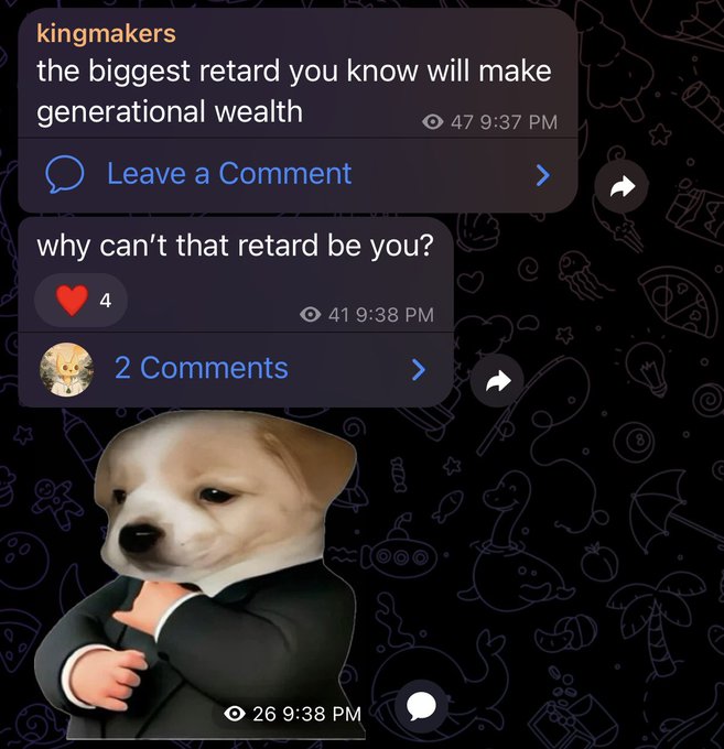 A Snapchat post from user "kingmakers" displays the message "the biggest retard you know will make generational wealth" followed by a reply asking "why can't that retard be you?" with 4 heart reactions and 2 comments. Below the text is the iconic "dogefather" Shiba Inu meme wearing a suit, set against a dark background with doodle patterns.