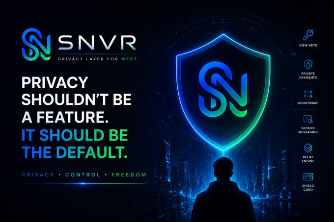 The image is a promotional graphic for SNVR, branded as "Privacy Layer for Web3," featuring a glowing blue shield with the SN logo, a silhouetted figure facing a futuristic cityscape, and icons highlighting features like View Keys, Private Payments, GhostSwap, Secure Messaging, Relay Engine, and Shield Card. The tagline reads "Privacy shouldn't be a feature. It should be the default," aligning with the post's emphasis on privacy being an overlooked yet essential pillar in the crypto space.