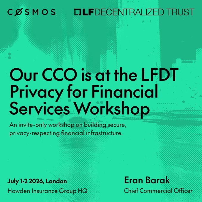 A green promotional graphic for the LFDT Privacy for Financial Services Workshop, featuring the Cosmos and LFDT Decentralized Trust logos at the top. The image announces that CCO Eran Barak will attend the invite-only event on July 1-2, 2026, at Howden Insurance Group HQ in London, focused on building secure, privacy-respecting financial infrastructure.