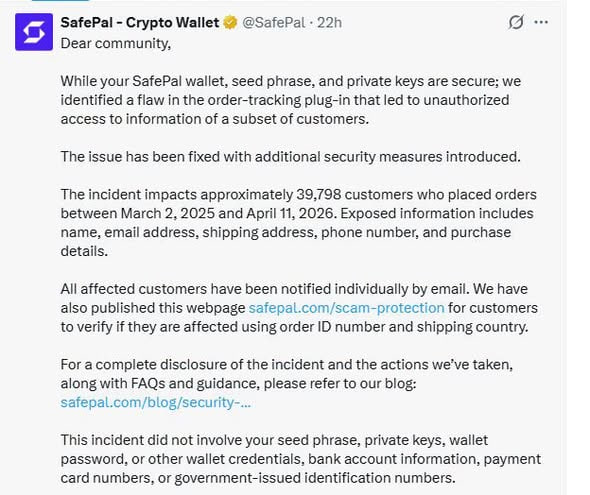 A tweet from SafePal Crypto Wallet addressing the community about a security flaw in their order-tracking plug-in that affected approximately 39,798 customers between March 2025 and April 2026, exposing names, emails, addresses, and phone numbers, but not seed phrases or private keys.