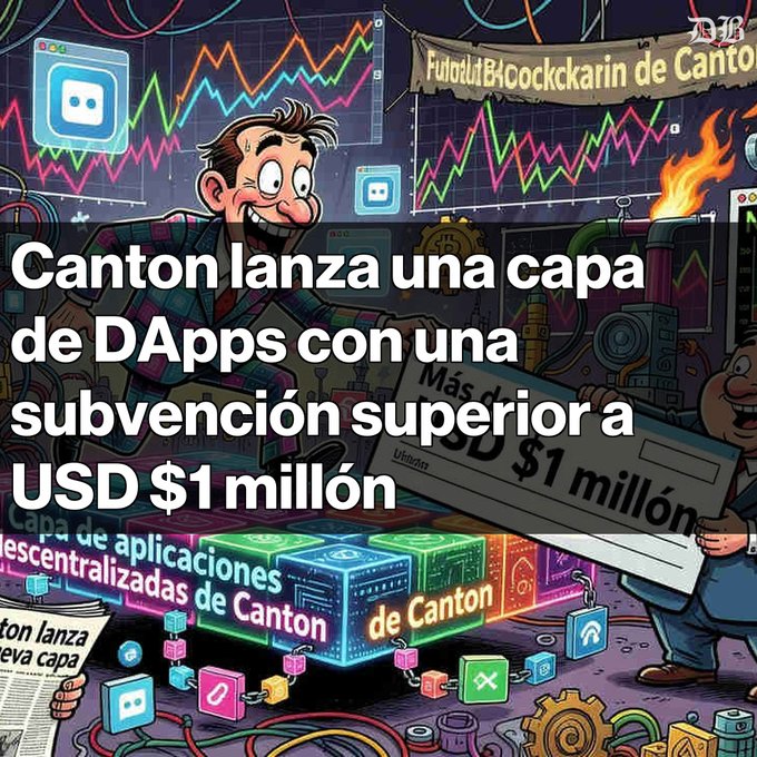 A cartoon-style graphic in Spanish announcing that 'Canton lanza una capa de DApps con una subvención superior a USD $1 millón' (Canton launches a layer of DApps with a grant of over USD $1 million).