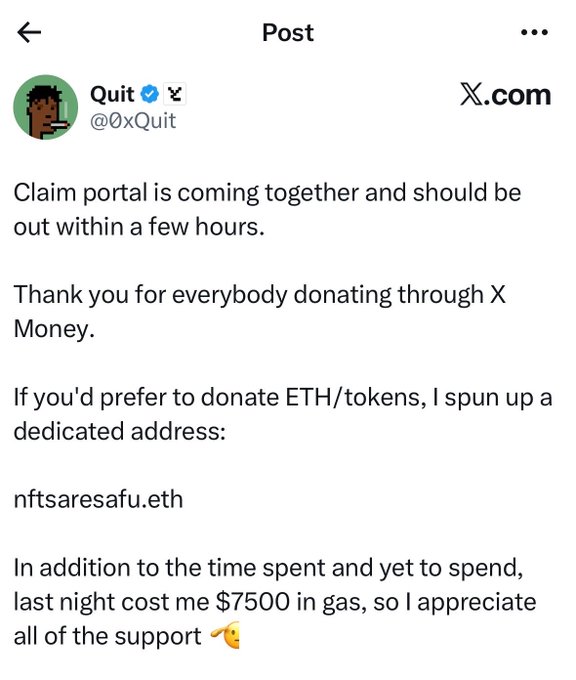 A Twitter/X post by Quit (@0xQuit) announcing that a claim portal is coming soon, thanking donors via X Money, and providing an ETH donation address (nftsaresafu.eth), mentioning $7,500 in gas costs.