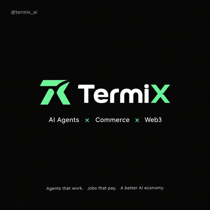 A black promotional graphic for 'TermiX' (@termix.ai) featuring their logo and the tagline 'Agents that work. Jobs that pay. A better AI economy.', with 'AI Agents x Commerce x Web3' listed below the name.