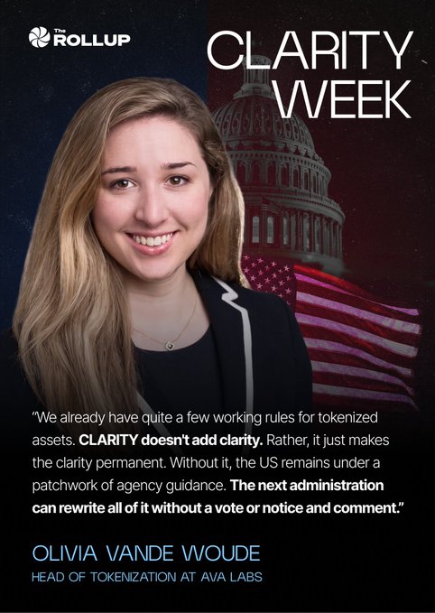 This promotional graphic from "The Rollup" features Olivia Vande Woude, Head of Tokenization at Ava Labs, pictured against a backdrop of the U.S. Capitol and American flag, headlining "Clarity Week." The image includes a quote warning that the CLARITY Act "doesn't add clarity" and that "The next administration can rewrite all of it without a vote or notice and comment," reinforcing the post's message about the uncertain regulatory landscape for tokenized assets if the bill fails.