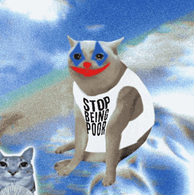 A digital illustration of a cat wearing a white tank top with the text "STOP BEING POOR" set against a grainy blue sky background.