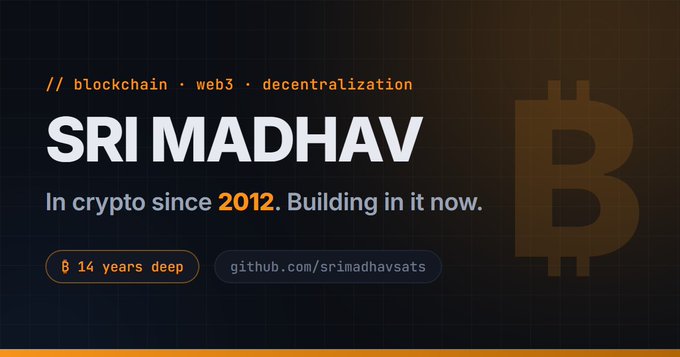 A dark banner reading 'SRI MADHAV' with text 'In crypto since 2012. Building in it now.' along with tags 'blockchain · web3 · decentralization', a Bitcoin symbol, and a link to github.com/srimadhavsats.