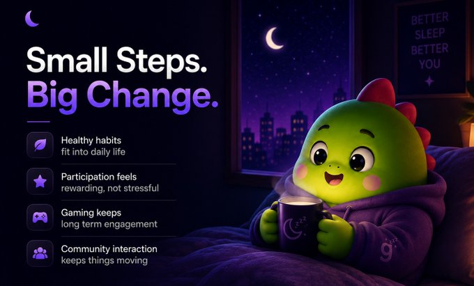 An advertisement graphic titled 'Small Steps. Big Change.' features a green dinosaur character in a purple hoodie holding a mug, with bullet points about healthy habits, participation, gaming, and community, and a 'BETTER SLEEP BETTER YOU' sign.