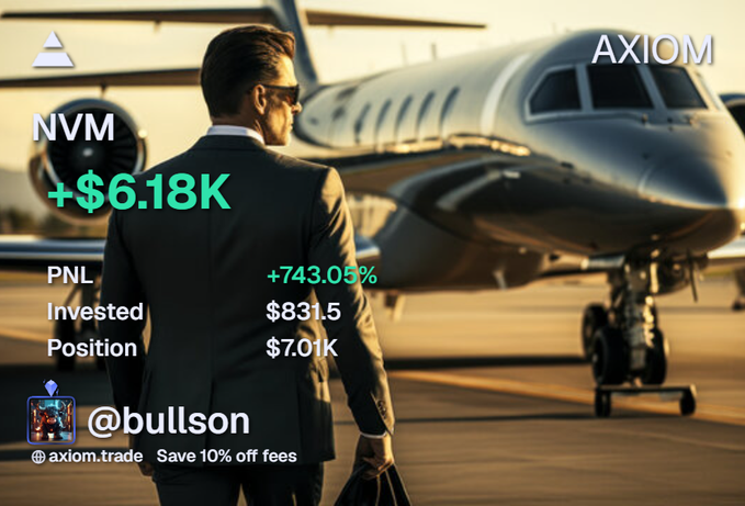 A trading promotional image for AXIOM showing a man in a suit standing near a private jet, with stats for NVM including a +$6.18K gain, +743.05% PNL, $831.5 invested, and $7.01K position, branded with @bullson and a 10% off fees code.