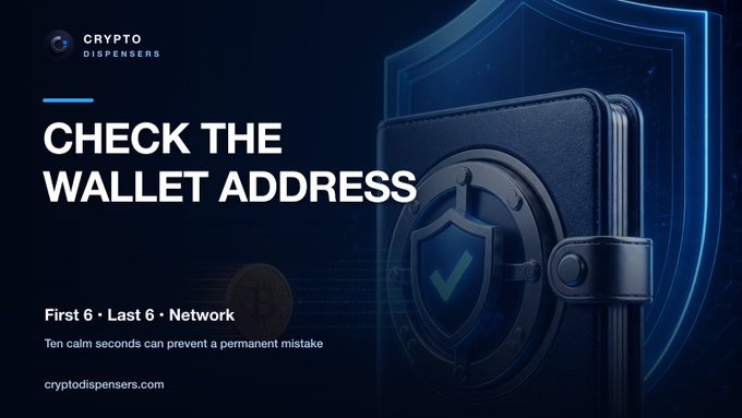 A promotional graphic for 'CRYPTO DISPENSERS' with the text 'CHECK THE WALLET ADDRESS - First 6 • Last 6 • Network - Ten calm seconds can prevent a permanent mistake,' featuring a wallet with a shield and checkmark icon.