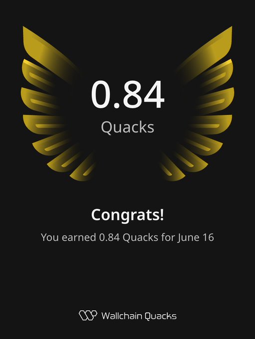 The image shows a poster or card with an illustration of a bird's wing, which has gold and black colors. The text on the card congratulates the user for earning 0.84 Quacks within one day. It also mentions that the user is under review for applying for the new Wallchain select campaign.
