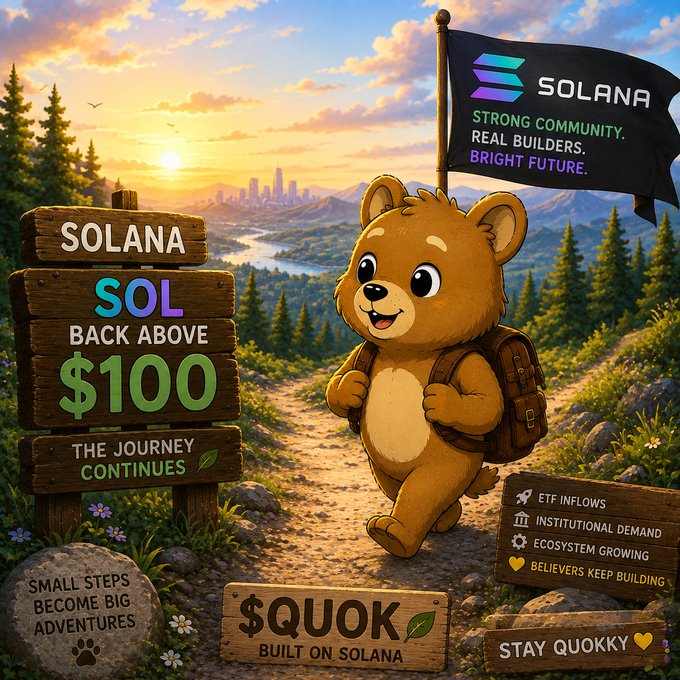 A cheerful cartoon quokka mascot walks a scenic trail holding a Solana flag, surrounded by wooden signs celebrating "SOL back above $100" with messages about ETF inflows, institutional demand, and "$QUOK — Built on Solana." The image visually reinforces the post's optimistic narrative of steady progress, community strength, and Solana's ecosystem growth, with the quokka serving as a symbol of persistence on the journey forward.