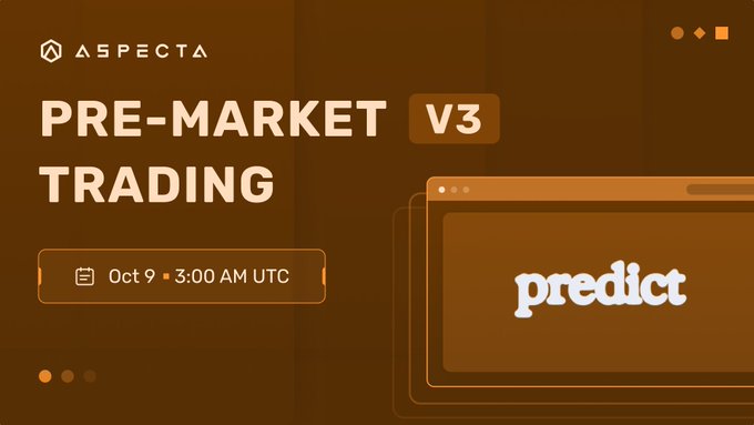 A brown and orange promotional graphic for 'ASPECTA PRE-MARKET TRADING V3' with the word 'predict' prominently displayed, announcing an event date of Oct 9 at 3:00 AM UTC.