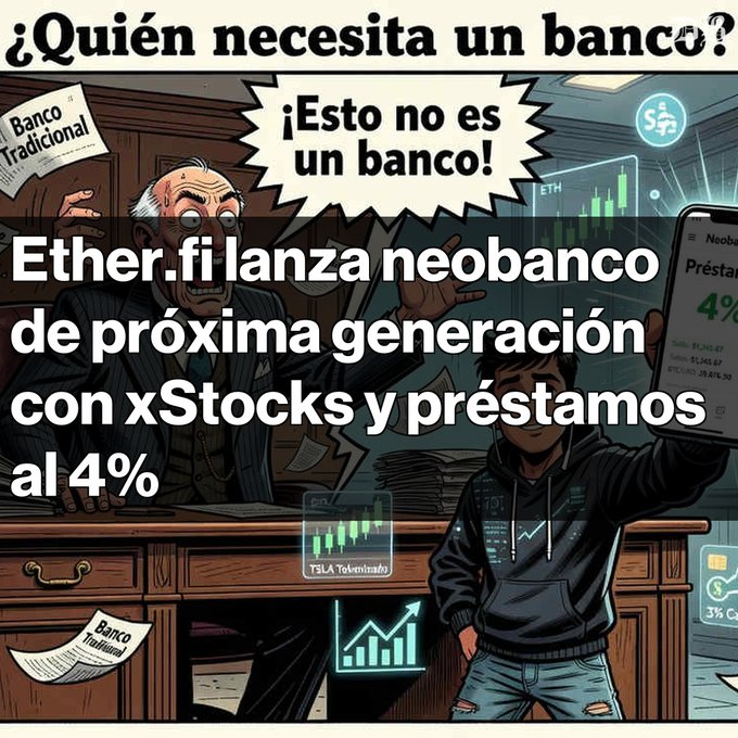 Cartoon illustration of a frustrated traditional banker shouting '¡Esto no es un banco!' next to a young man holding a phone showing 'Préstamo 4%', with Spanish text overlay: '¿Quién necesita un banco? Ether.fi lanza neobanco de próxima generación con xStocks y préstamos al 4%'.