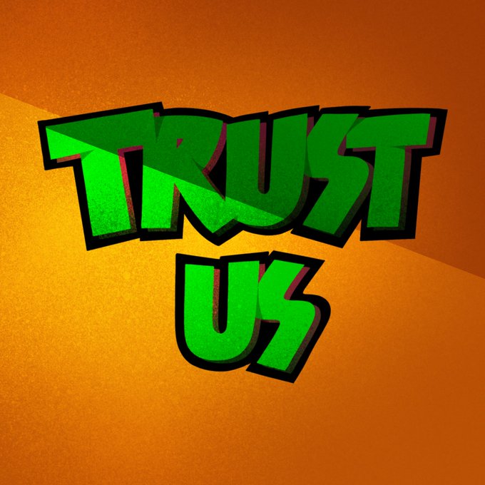 Bold green graffiti-style text reading 'TRUST US' with a black outline, displayed on an orange background.