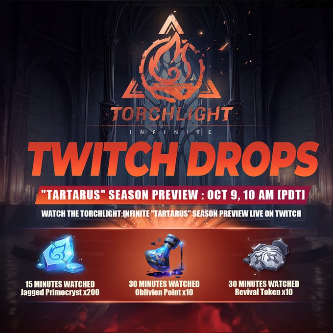 A promotional graphic for "Torchlight Infinite" Twitch Drops during the "Tartarus" Season Preview on Oct 9, 10 AM (PDTI), showing rewards including Jagged Primocrystal x200, Oblivion Point x10, and Revival Token x10.