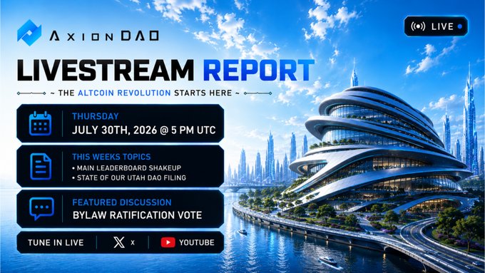 A promotional livestream announcement from AxionDAO for Thursday, July 30th, 2024 at 5 PM UTC, featuring discussion topics about the altcoin revolution, leaderboard shakeup, and Utah DAO filing.