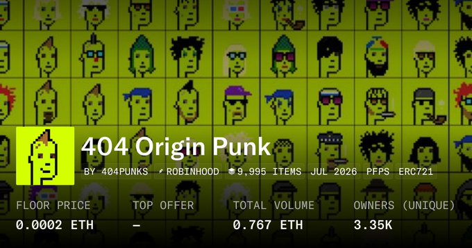 A webpage for the '404 Origin Punk' NFT collection by 404PUNKS on Robinhood, showing a floor price of 0.0002 ETH, total volume of 0.767 ETH, and 3.35K unique owners.