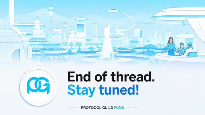 The image shows a futuristic blue-toned cityscape illustration with two figures (a woman and a child) standing on a circular platform overlooking the skyline, accompanied by the text "End of thread. Stay tuned!" alongside the "PROTOCOL GUILD FUND" ($PGUILD) logo. It serves as a closing visual for a post highlighting how Protocol Guild helps fund Ethereum's core contributors, reinforcing the message about supporting the builders behind the network's future.