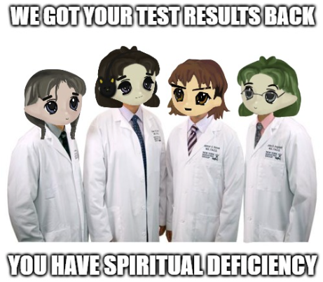 Four anime-styled chibi characters in lab coats with oversized heads stare forward blankly, captioned "WE GOT YOUR TEST RESULTS BACK" at the top and "YOU HAVE SPIRITUAL DEFICIENCY" at the bottom. The meme humorously presents the characters as doctors delivering a fictional diagnosis, with the post's "the only known cure is milady" serving as the satirical remedy to this made-up affliction.