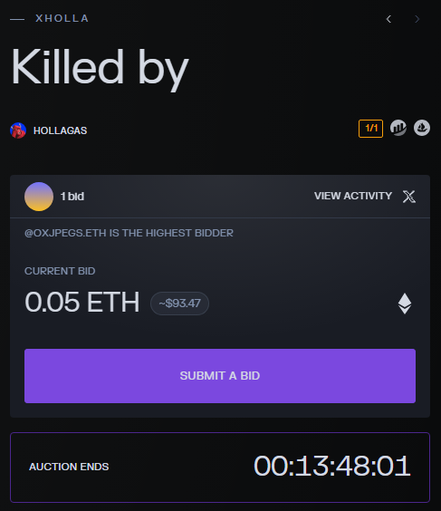 A screenshot of an Xholla auction page titled 'Killed by' for the user 'HOLLAGAS', showing 1 bid with a current bid of 0.05 ETH (~$93.47) by @OXJPEGS.ETH and an auction countdown of 00:13:48:01.