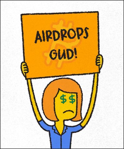 A hand-drawn cartoon features a woman with dollar signs for eyes holding up an orange sign that reads 'AIRDROPS GUD!' against a white background.