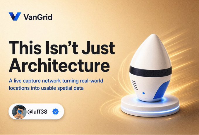 An advertisement for VanGrid featuring the text 'This Isn't Just Architecture' and 'A live capture network turning real-world locations into usable spatial data,' with a 3D render of an egg-shaped device, credited to user @laff38.