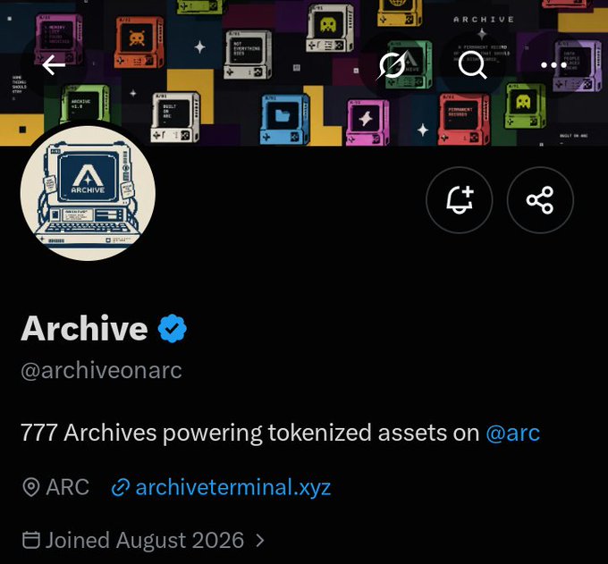 An X profile for 'Archive' (@archiveonarc) with the bio '777 Archives powering tokenized assets on @arc', joined August 2026.