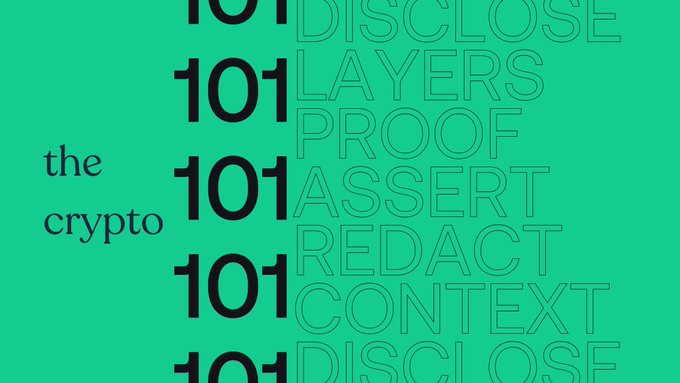 A teal-tinted graphic reading "the crypto 101" beside a vertical stack of bold "101" numerals paired with the words "DISCLOSE," "LAYERS," "PROOF," "ASSERT," "REDACT," "CONTEXT," and "DISCLOSE," with the contextual terms appearing as outlined text. The design visually echoes the post's message by linking "proof" directly with "context," "redact," and "disclose," illustrating how verification requires more than a simple checkmark to remain meaningful.