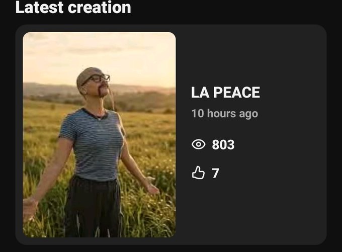 A digital interface titled 'Latest creation' displays an artwork labeled 'LA PEACE' posted 10 hours ago with 803 views and 7 likes, showing a man in a field.