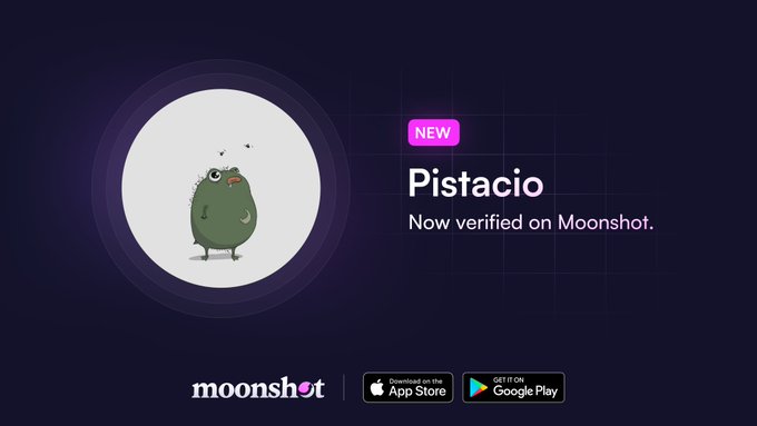 A promotional graphic for 'Pistacio' showing a green character with the text 'Now verified on Moonshot' and App Store/Google Play download buttons.