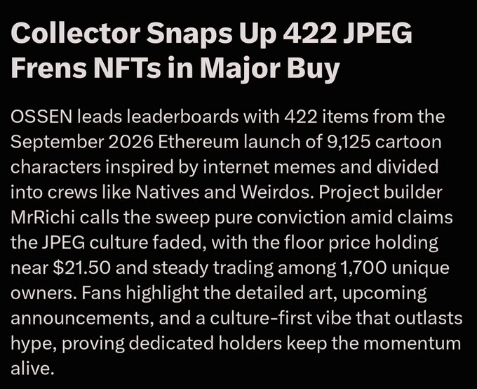 A news headline announces "Collector Snaps Up 422 JPEG Frens NFTs in Major Buy," detailing how OSSEN leads leaderboards with 422 items from the September 2026 Ethereum launch of 9,125 cartoon characters, supporting the post's message of steady, organic growth for JPEG Frens despite claims the JPEG culture faded.